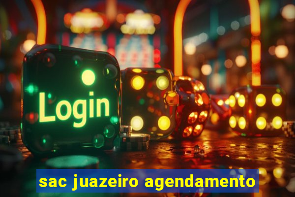 sac juazeiro agendamento